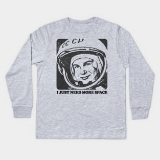 I Just Need More Space / Humorous Retro Space Design Kids Long Sleeve T-Shirt